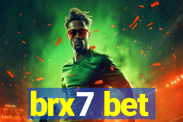 brx7 bet